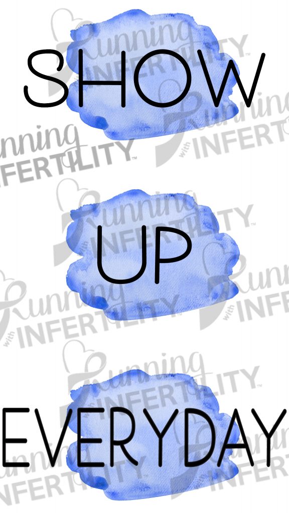 Show Up Everyday Phone WATERMARK