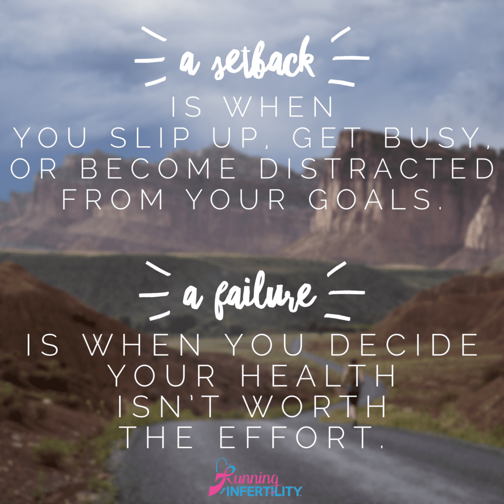 5 ways to stay healthy during the holidays. A setback is when you slip up, get busy or become distracted from your goals. A failure is when you decide your health isn't worth the effort. 