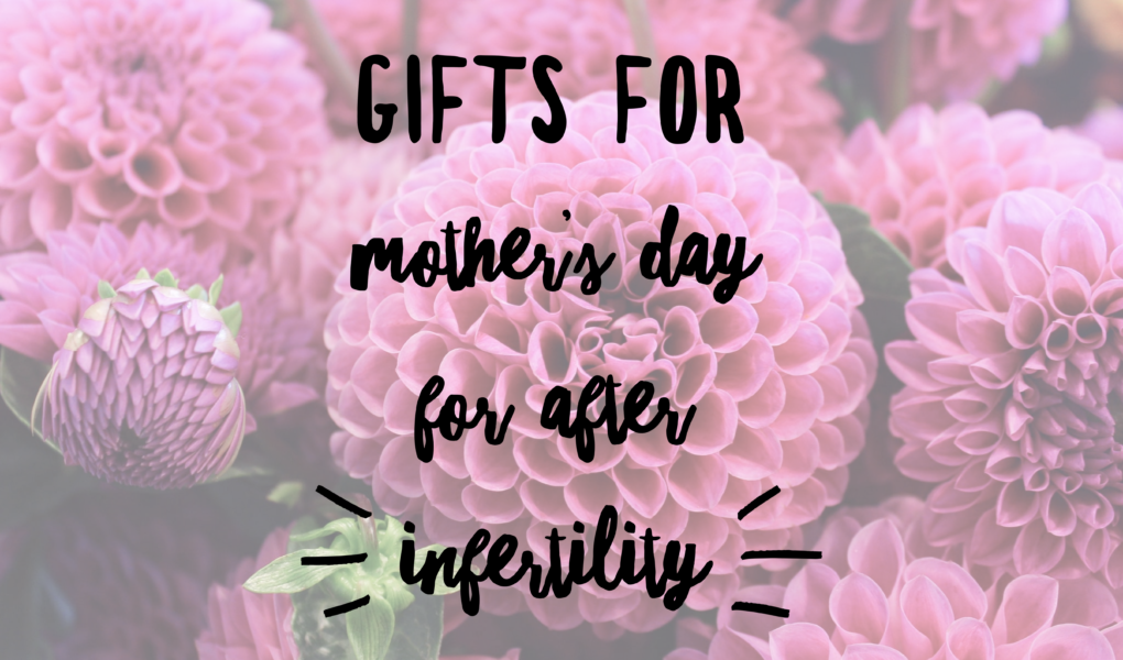 gifts for mothers day for after infertility