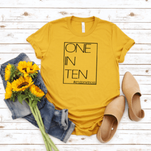 One in Ten Endometriosis Hashtag shirt