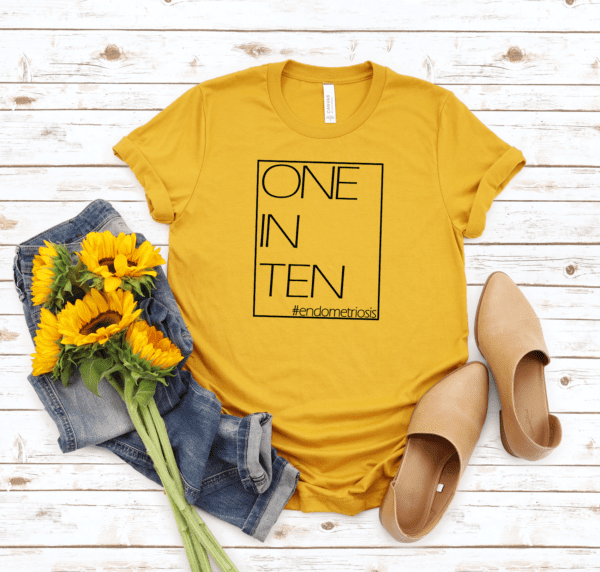 One in Ten Endometriosis Hashtag shirt