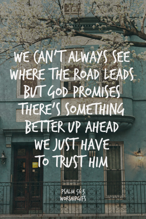 Finding Faith
We can't always see where the road leads. but God promises there's something better up ahead we just have to trust him.